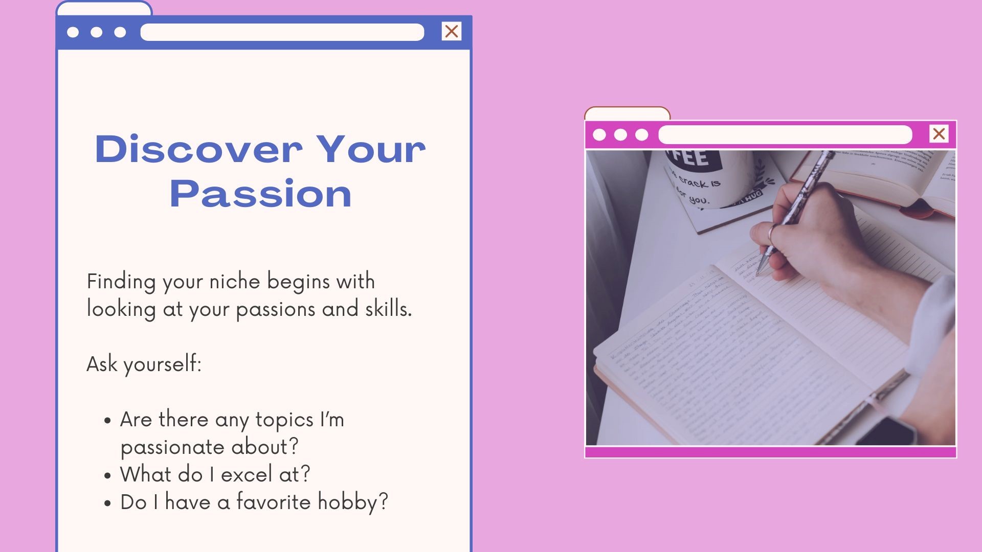Discover your Passion Discover your Passion
