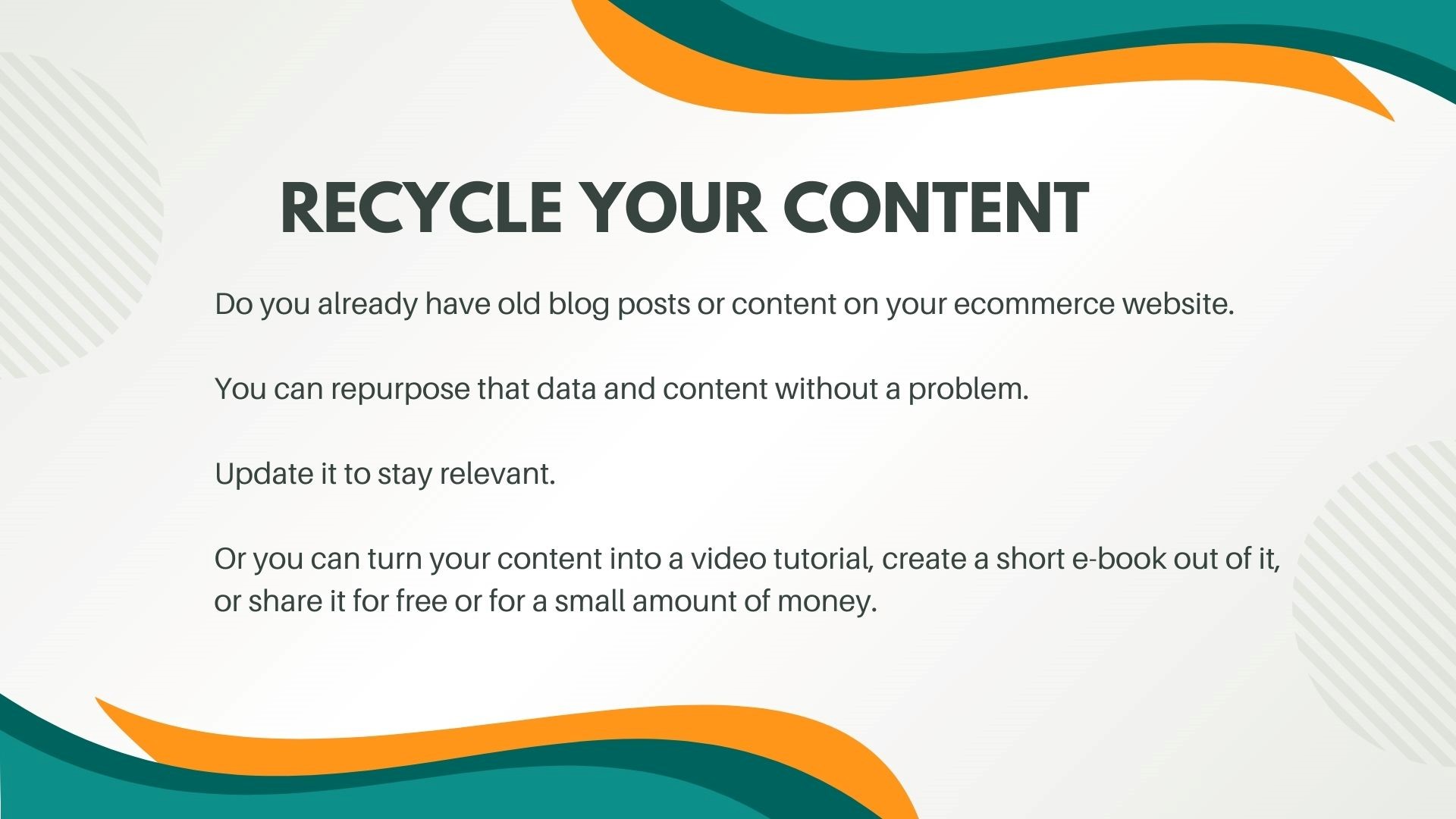 Recycle Your Content Recycle Your Content